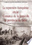 La represión franquista en la comarca de La Loma
