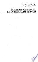 La represión sexual en la España de Franco