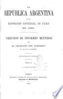La república Argentina en la Exposición universal de Paris de 1889, colección de informes reunidos por S. Alcorta
