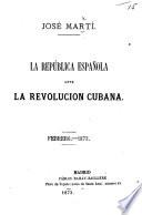 La República española ante la revolucion cubana, etc