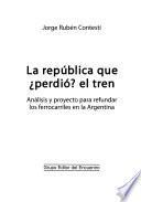 La república que ¿perdió? el tren