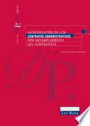La Resolución de los contratos administrativos por incumplimiento del contratista