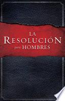 La Resolución para Hombres