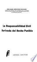 La responsabilidad civil derivada del hecho punible