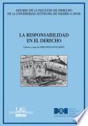 La responsabilidad en el Derecho [Anuario de la Facultad de Derecho de la Universidad Autónoma de Madrid (AFDUAM) 4, 2000]