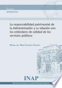La responsabilidad patrimonial de la Administración y su relación con los estándares de calidad de los servicios públicos