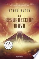 La resurrección maya (Trilogía maya 2)
