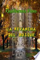 La Revancha Del Bosque