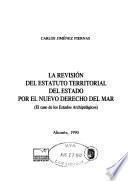 La revisión del estatuto territorial del Estado por el nuevo Derecho del Mar