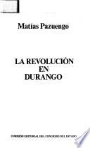 La Revolución en Durango