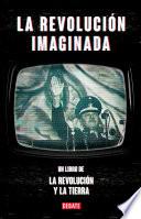La revolución imaginada