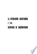 La revolución libertadera y los servicios de radiodifusión