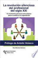 La Revolución silenciosa del profesional del siglo XXI