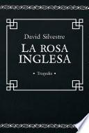 La Rosa Inglesa: Tragedia Española