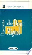 La ruta de don Miguel