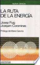 La ruta de la energía