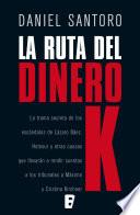 La ruta del dinero K