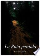 La Ruta Perdida