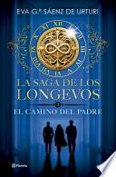 La saga de los longevos 3. El Camino del Padre