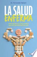 La salud enferma