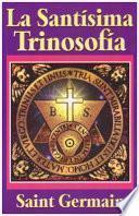 La santisima trinosofia/ The Holy trinosofia