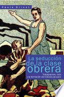 La seducción de la clase obrera