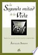 LA SEGUNDA MITAD DE LA VIDA