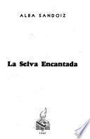 La selva encantada