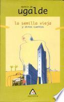 La semilla vieja y otros cuentos