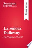 La señora Dalloway de Virginia Woolf (Guía de lectura)