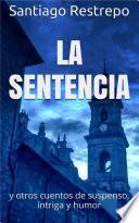 La sentencia y otros cuentos de suspenso, intriga y humor
