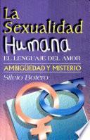 LA SEXUALIDAD HUMANA, EL LENGUAJE DEL AMOR