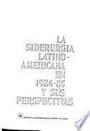 La Siderurgia latinoamericana en ... y sus perspectivas