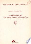 La sintaxis de los relacionantes supraoracionales