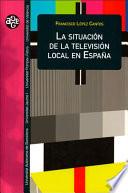 La situación de la televisión local en España