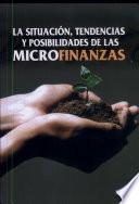 La situación, tendencias y posibilidades de las microfinanzas