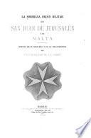 La soberana Orden militar de San Juan de Jerusalén ó de Malta