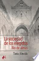 La sociedad de los elegidos. Río de almas
