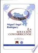 La solución costarricense