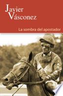 La sombra del apostador