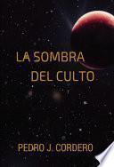LA SOMBRA DEL CULTO