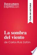 La sombra del viento de Carlos Ruiz Zafón (Guía de lectura)