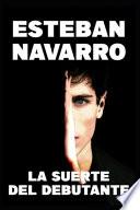 La Suerte del Debutante
