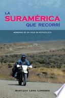 La Suramrica que Recorr