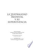 La teatralidad medieval y su supervivencia