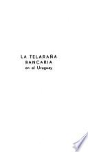 La telaraña bancaria en el Uruguay