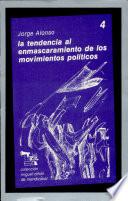 La tendencia al enmascaramiento de los movimientos políticos