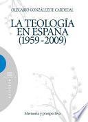 La teología en España 1959-2009