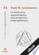 La teoría de la argumentación: Una perspectiva pragmadialéctica