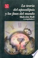 La teoría del apocalipsis y los fines del mundo